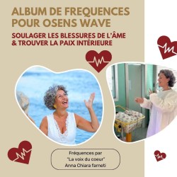 Fréquences - SOULAGER Les Blessures de l’Âme & trouver la Paix intérieure  - osens wave