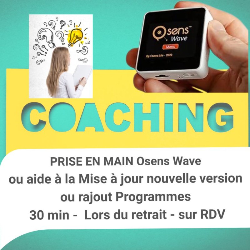 Coaching Osens Wave – Prise en Main et / ou Mise à Jour (30 min) - lors du retrait sur place