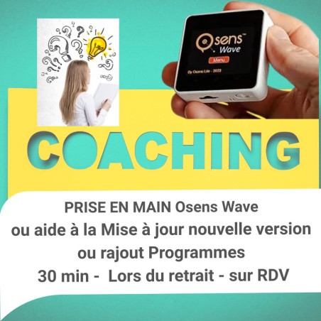 Coaching Osens Wave – Prise en Main et / ou Mise à Jour (30 min) - lors du retrait sur place