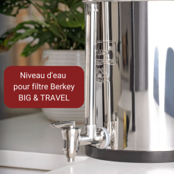 Niveau eau BIG/TRAVEL - BERKEY - robinet acier inoxydable